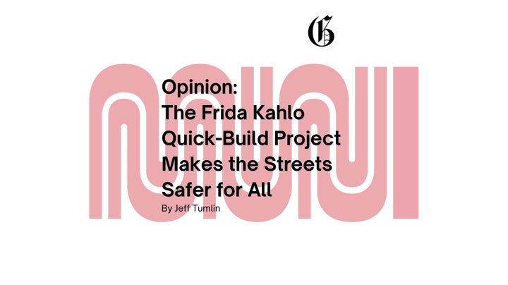 The Frida Kahlo Quick-Build Project Makes the Streets Safer for All